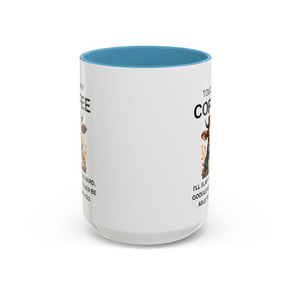 Touch My Coffee I'll Slap You So Hard - Funny Cow Coffee Mug